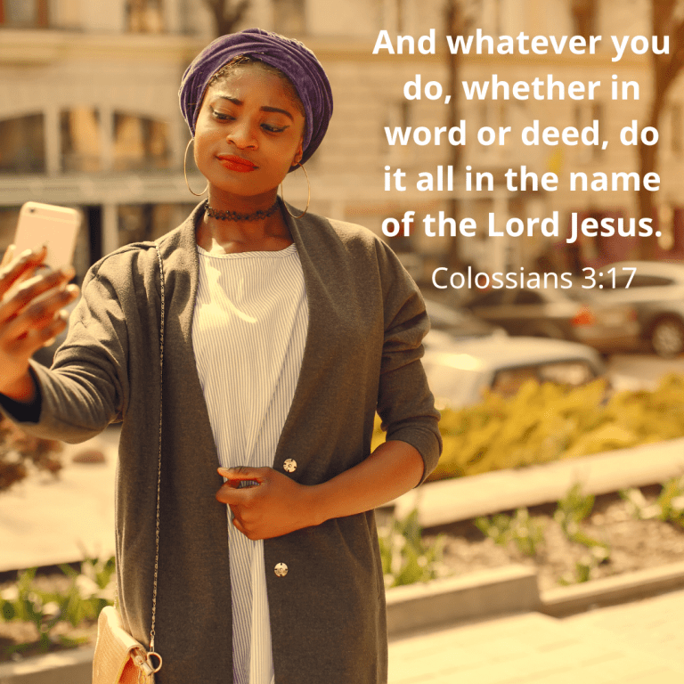 And whatever you do, whether in word or deed, do it all in the name of the Lord Jesus.